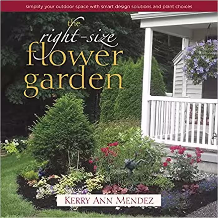 󾕇 دانلود کتاب The Right-Size Flower Garden - Simplify Your Outdoor Space With Smart Design Solutions And Plant Choices, 2015 - دانلود کتاب های دانشگاهی