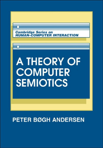 خرید و دانلود نسخه کامل کتاب A Theory of Computer Semiotics: Semiotic Approaches to Construction and Assessment of Computer Systems