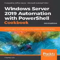 خرید و دانلود نسخه کامل کتاب Windows Server 2019 Automation with PowerShell Cookbook