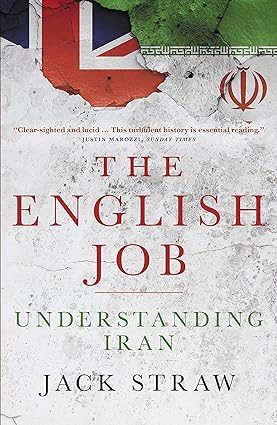 خرید و دانلود نسخه کامل کتاب The English Job: Understanding Iran and Why: Understanding Iran and Why It Distrusts Britain -   Pdf
