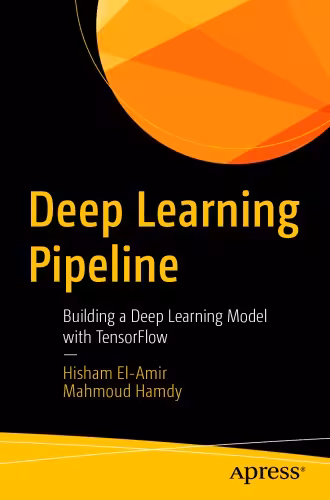 خرید و دانلود نسخه کامل کتاب Deep Learning Pipeline: Building A Deep Learning Model With TensorFlow