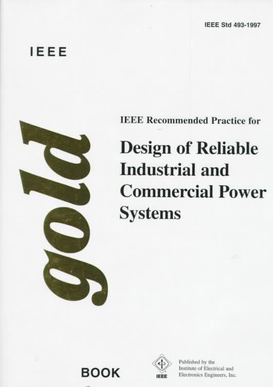  دانلود کتاب Ieee Recommended Practice For The Design Of Reliable Industrial And Commercial Power Systems, 1998 - دانلود کتاب های دانشگاهی