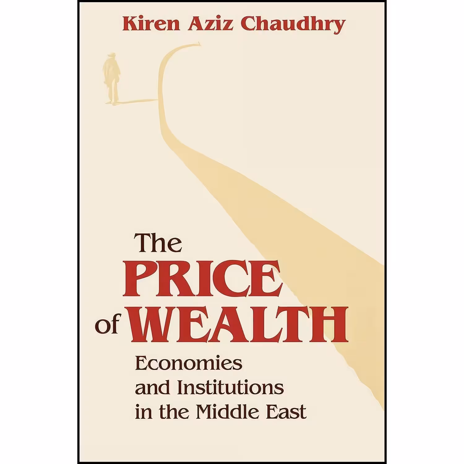 کتاب زبان اصلی The Price of Wealth اثر Kiren Aziz Chaudhry