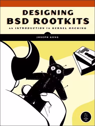 خرید و دانلود نسخه کامل کتاب Designing BSD Rootkits: An Introduction to Kernel Hacking