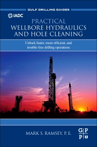 خرید و دانلود نسخه کامل کتاب Practical Wellbore Hydraulics and Hole Cleaning :Unlock Faster, more Efficient, and Trouble-Free Drilling Operations - Pdf