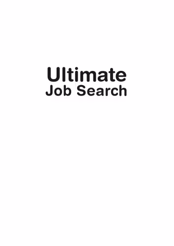 خرید و دانلود نسخه کامل کتاب Ultimate Job Search: Invaluable Advice on Networking, CVs, Cover Letters, Interviews, Psychometric Tests and Follow-Up Strategies