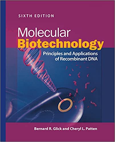 خرید و دانلود نسخه کامل کتاب Molecular Biotechnology: Principles and Applications of Recombinant DNA (ASM Books) (6th Edition) - Pdf
