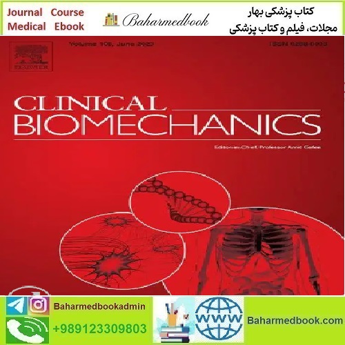 Clinical Biomechanics Volume 91 to 100 2022 TRUE PDF price 30€ - کتاب پزشکی بهار