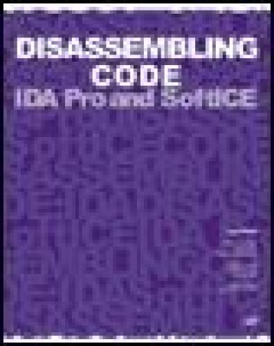 خرید و دانلود نسخه کامل کتاب Disassembling Code: IDA Pro and SoftICE
