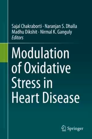 [PDF] دانلود کتاب Modulation Of Oxidative Stress In Heart Disease, 2019