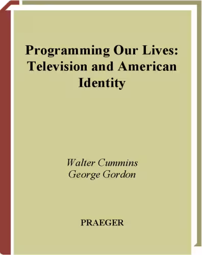 خرید و دانلود نسخه کامل کتاب Programming Our Lives: Television and American Identity