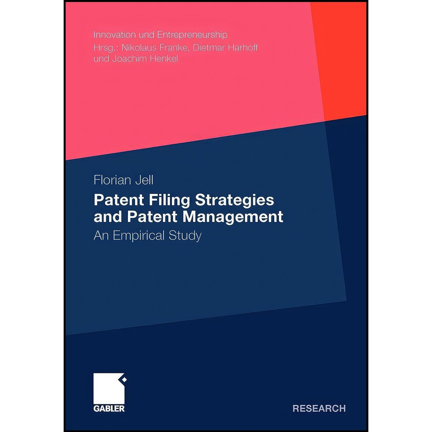 کتاب زبان اصلی Patent Filing Strategies and Patent Management اثر Florian Jell