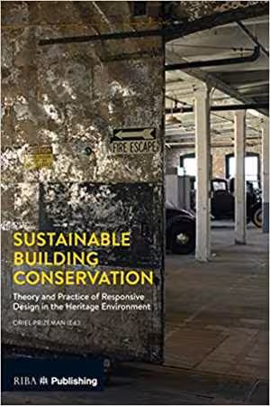 󾕇 دانلود کتاب Sustainable Building Conservation-Theory And Practice Of Responsive Design In The Heritage Environment, 2019 - دانلود کتاب های دانشگاهی