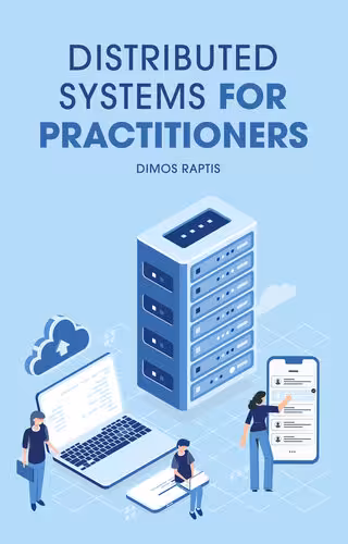 خرید و دانلود نسخه کامل کتاب Distributed Systems for practitioners