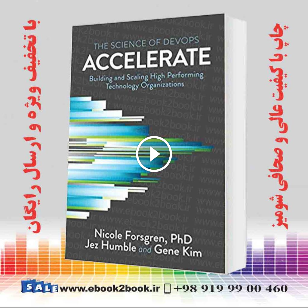 Accelerate : The Science of Lean Software and DevOps