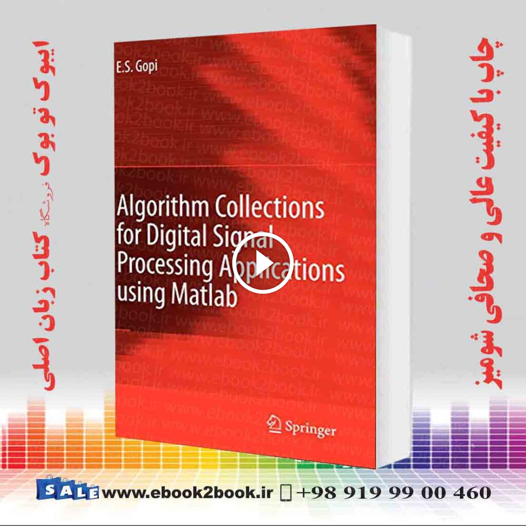 Algorithm Collections for Digital Signal Processing Applications Using Matlab