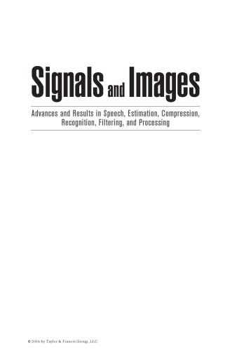 خرید و دانلود نسخه کامل کتاب Signals and images : advances and results in speech, estimation, compression, recognition, filtering, and processing