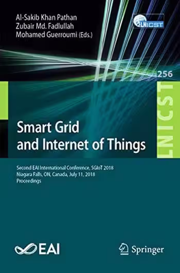 󾕇 دانلود کتاب Smart Grid And Internet Of Things - Second Eai International Conference, Sgiot 2018, Niagara Falls, On, Canada, July 11, 2018, Proceedings, 2019 - دانلود کتاب های دانشگاهی