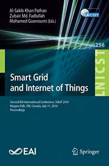 󾕇 دانلود کتاب Smart Grid And Internet Of Things - Second Eai International Conference, Sgiot 2018, Niagara Falls, On, Canada, July 11, 2018, Proceedings, 2019 - دانلود کتاب های دانشگاهی