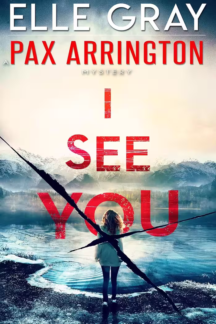 I See You (Pax Arrington Mysteries Book 1)