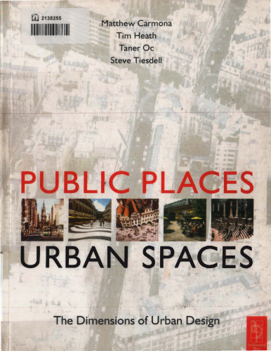 خرید و دانلود نسخه کامل کتاب Public Places - Urban Spaces: The Dimensions of Urban Design