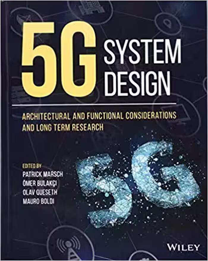 󾕇 دانلود کتاب 5G System Design - Architectural And Functional Considerations And Long Term Research, 2018 - دانلود کتاب های دانشگاهی