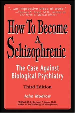 [PDF] دانلود کتاب How To Become A Schizophrenic - The Case Against Biological Psychiatry, 0th ed, 2003