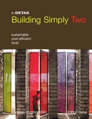 [PDF] دانلود کتاب Building Simply Two - Sustainable, Cost-Efficient, Local, 2012