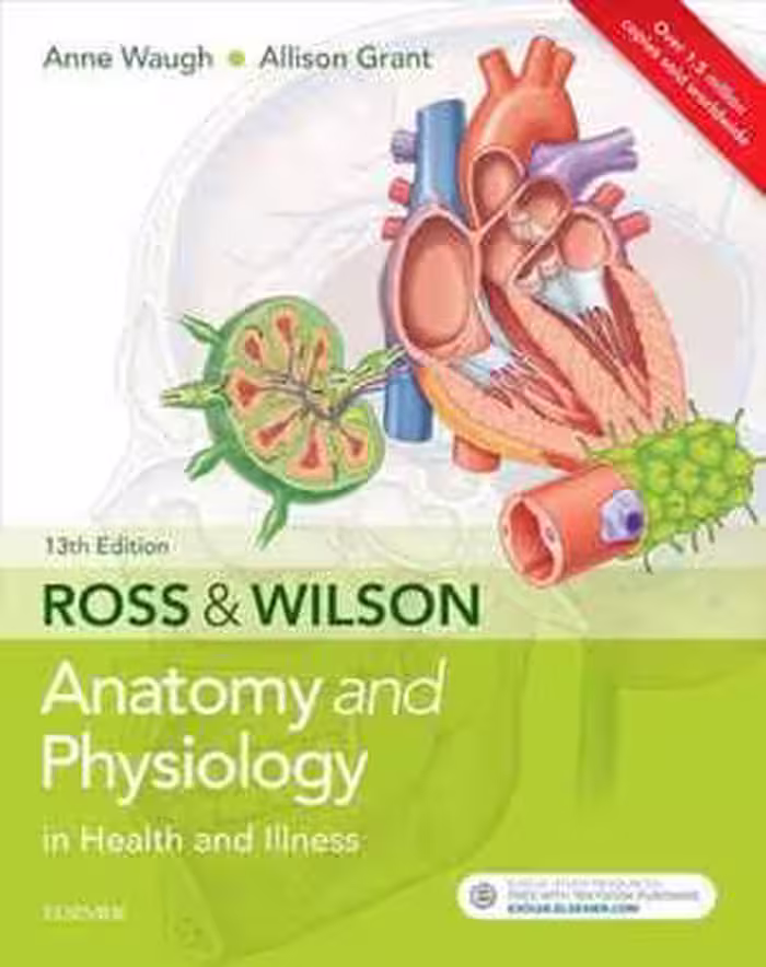 [PDF] دانلود کتاب Ross &amp; Wilson Anatomy And Physiology In Health And Illness, 13th ed, 2018