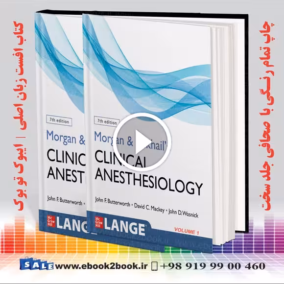 Morgan and Mikhail’s Clinical Anesthesiology 7th Edition | 2022
