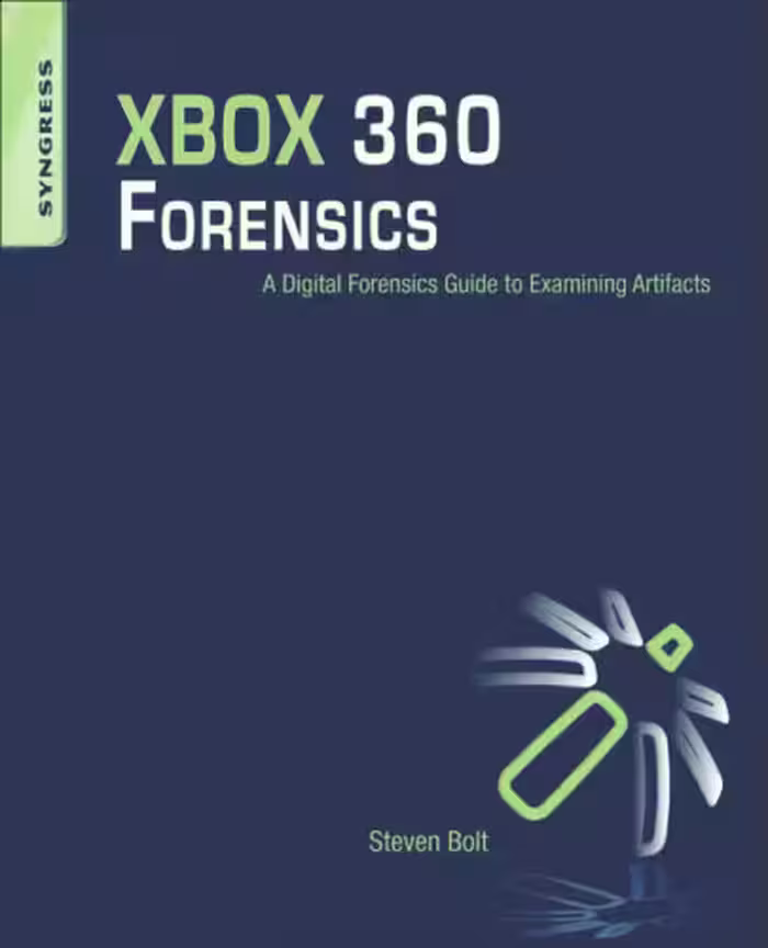 خرید و دانلود نسخه کامل کتاب XBOX 360 Forensics: A Digital Forensics Guide to Examining Artifacts