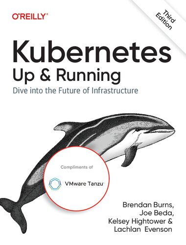 خرید و دانلود نسخه کامل کتاب Kubernetes Up & Running: Dive into the Future of Infrastructure