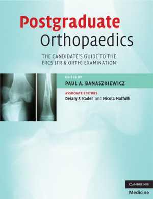 [PDF] دانلود کتاب Postgraduate Orthopaedics - The Candidate’S Guide To The Frcs, 2009
