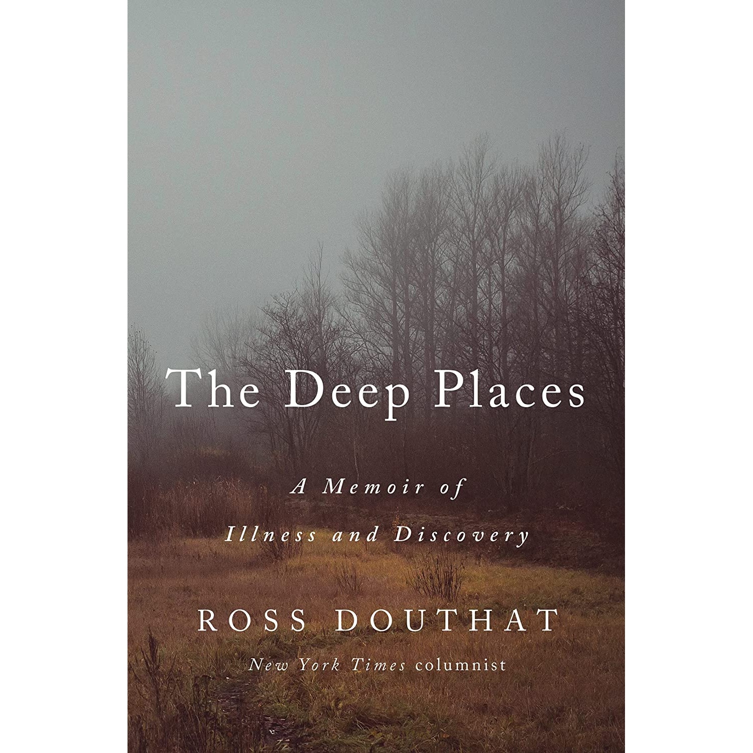 کتاب The Deep Places اثر Ross Gregory Douthat انتشارات nan