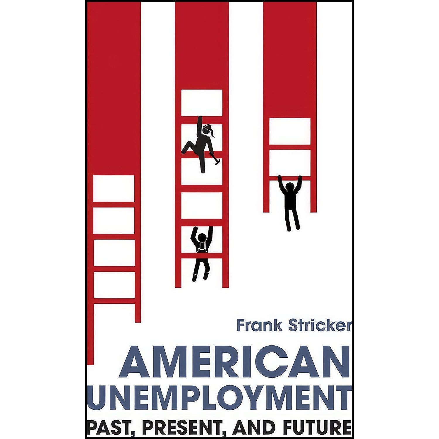کتاب زبان اصلی American Unemployment اثر Frank Stricker