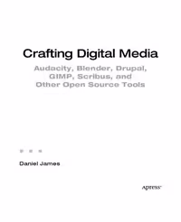 خرید و دانلود نسخه کامل کتاب Crafting Digital Media: Audacity, Blender, Drupal, GIMP, Scribus, and Other Open Source Tools