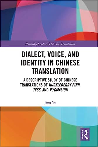 خرید و دانلود نسخه کامل کتاب Dialect, Voice, and Identity in Chinese Translation (Routledge Studies in Chinese Translation) [2023] - PDF