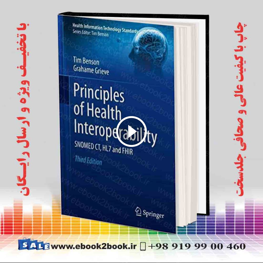 Principles of Health Interoperability: SNOMED CT HL7 and FHIR 3rd Edition
