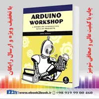 Arduino Workshop: A Hands-On Introduction with 65 Projects
