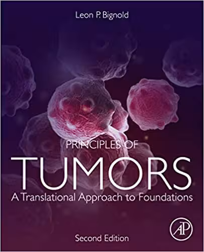 󾕇 دانلود کتاب Principles Of Tumors - A Translational Approach To Foundations, 2nd ed, 2019 - دانلود کتاب های دانشگاهی