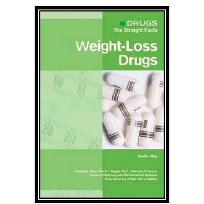 کتاب Weight-Loss Drugs (Drugs: the Straight Facts) اثر Suellen May انتشارات مؤلفین طلایی