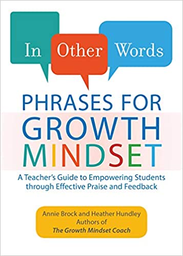 خرید و دانلود نسخه کامل کتاب In Other Words: Phrases for Growth Mindset: A Teacher's Guide to Empowering Students through Effective Praise and Feedback - Pdf