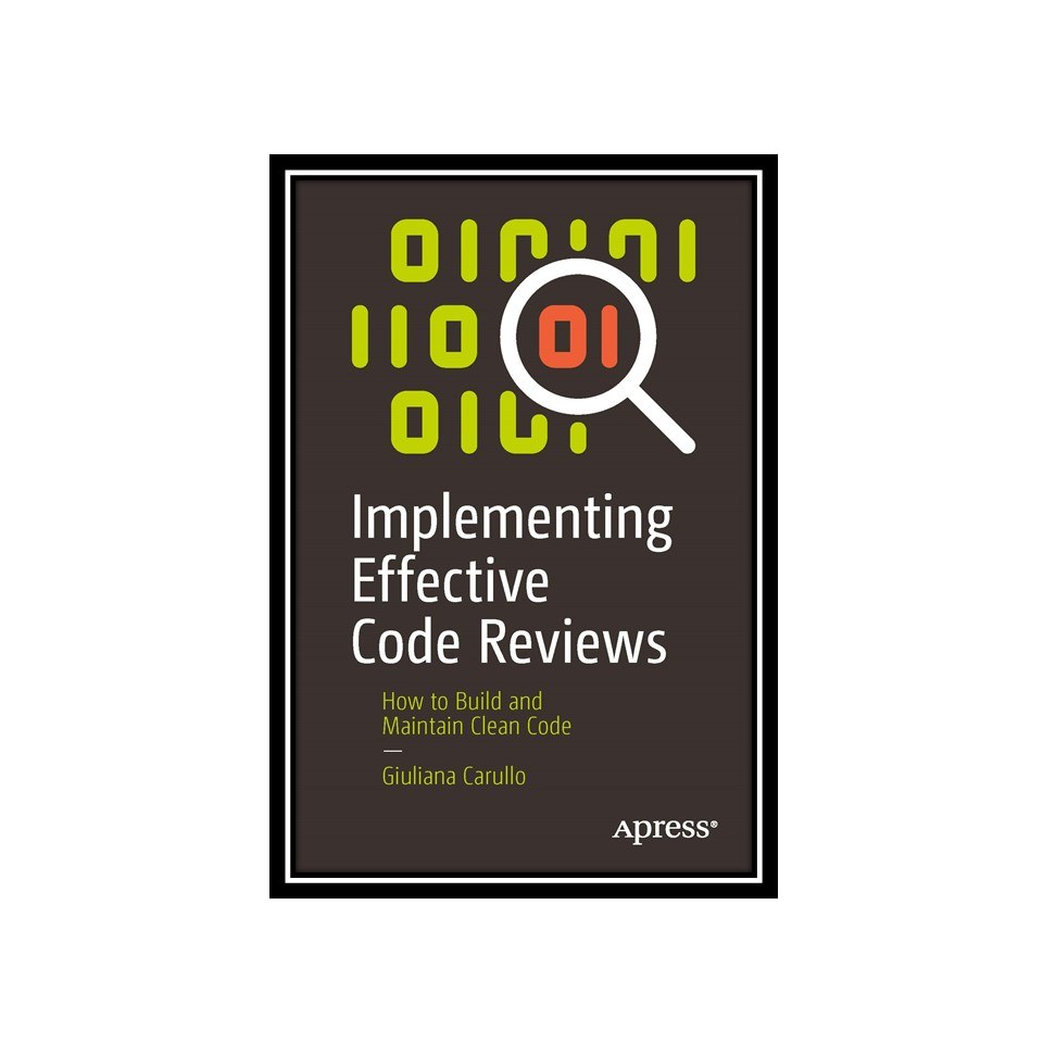 کتاب Implementing Effective Code Reviews