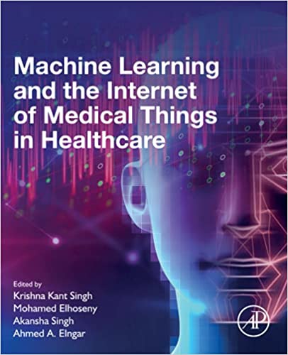 خرید و دانلود نسخه کامل کتاب Machine Learning and the Internet of Medical Things in Healthcare