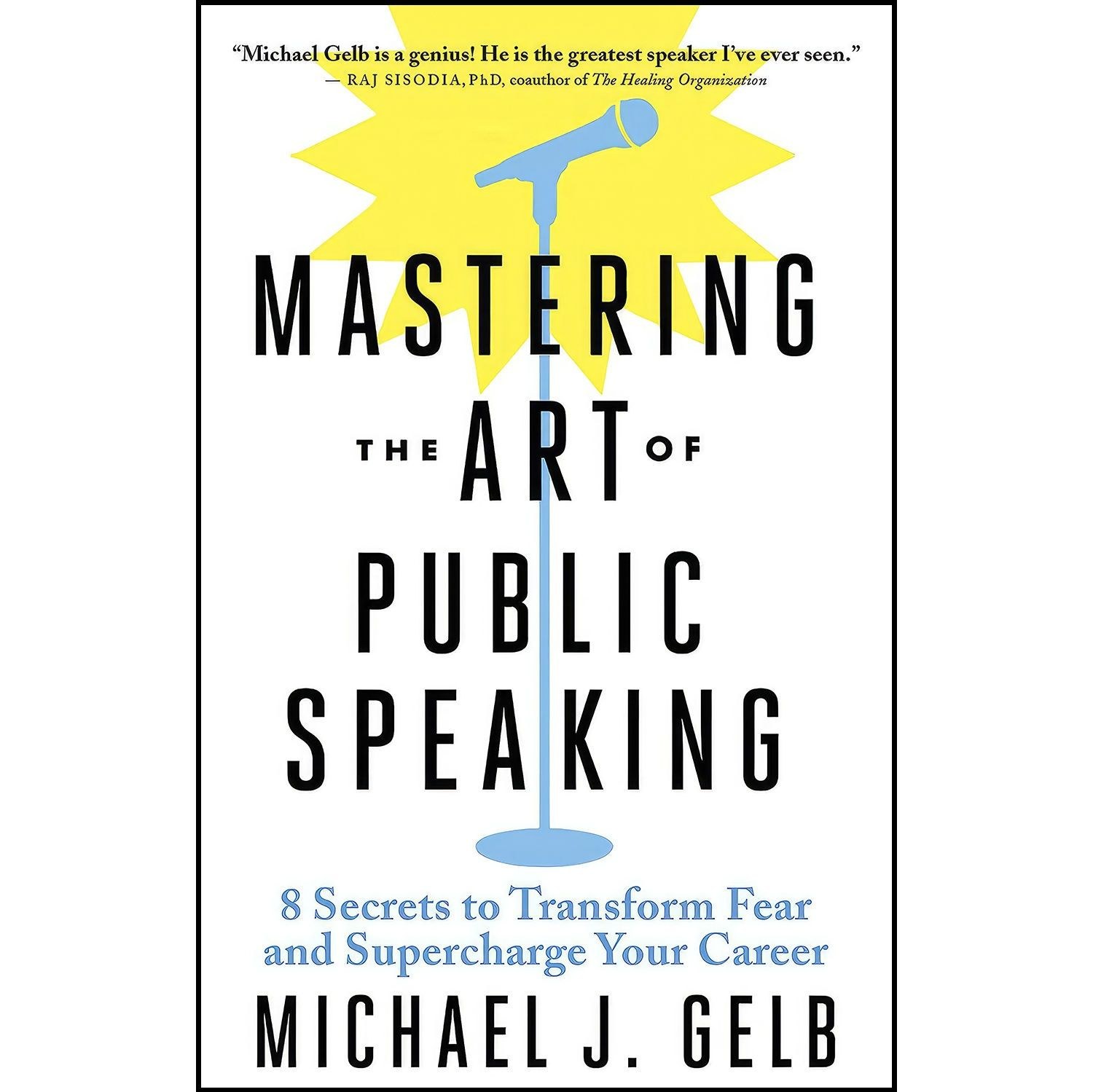 کتاب زبان اصلی Mastering the Art of Public Speaking اثر Michael Gelb