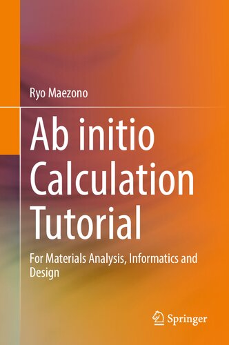 خرید و دانلود نسخه کامل کتاب Ab initio Calculation Tutorial: For Materials Analysis, Informatics and Design