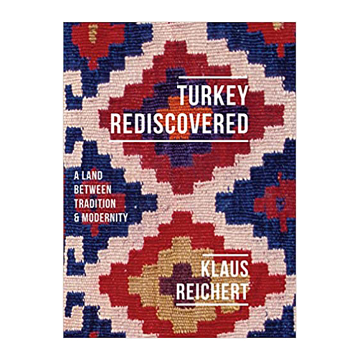 کتاب Turkey Rediscovered اثر Klaus Reichert انتشارات Haus Publishing
