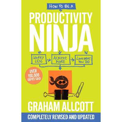 کتاب How to be a Productivity Ninja اثر Graham Allcott انتشارات Icon Books