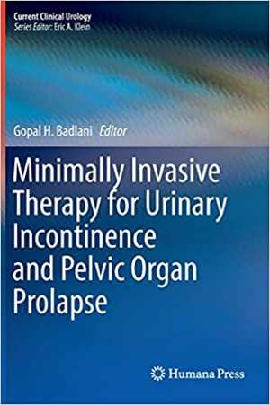 [PDF] دانلود کتاب Minimally Invasive Therapy For Urinary Incontinence And Pelvic Organ Prolapse, 2014
