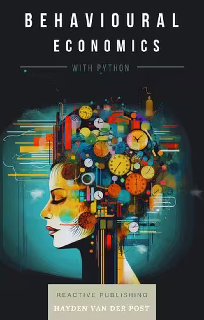 خرید و دانلود نسخه کامل کتاب Behavioural Economics with Python: A Comprehensive Guide